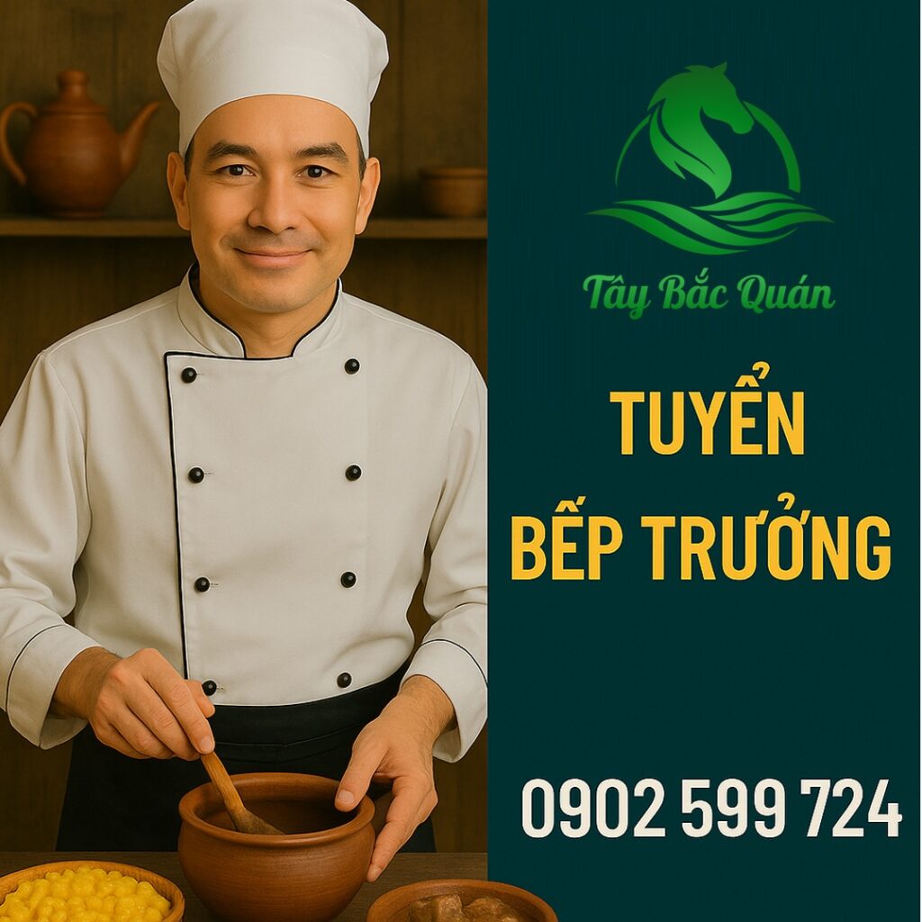 Tuyển Bếp Trưởng Tây Bắc Quán